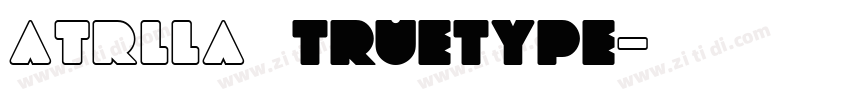 ATRLLA 常规truetype字体转换